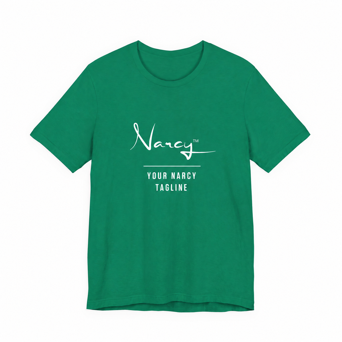 Narcy Custom Tagline Tee — Presidente Green, no-tag logo personalization layout